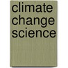 Climate Change Science by John Cook