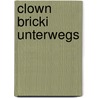 Clown Bricki unterwegs door Peter Dr. Weber