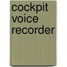 Cockpit Voice Recorder by Frederic P. Miller