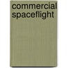 Commercial Spaceflight by Nathaniel J. Clements
