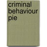 Criminal Behaviour Pie by Dr Curt Bartol