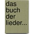 Das Buch Der Lieder...