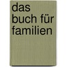 Das Buch für Familien door Christian Friedrich Sintenis