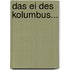 Das Ei Des Kolumbus...