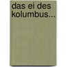 Das Ei Des Kolumbus... by M. Ammon