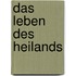 Das Leben des Heilands