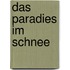 Das Paradies im Schnee