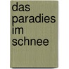 Das Paradies im Schnee by Rudolf Stratz