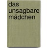 Das unsagbare Mädchen door Giorgio Agamben