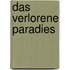 Das verlorene Paradies