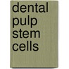Dental Pulp Stem Cells door Sibel Yildirim