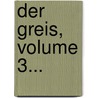 Der Greis, Volume 3... door Johann Samuel Patzke
