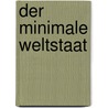 Der Minimale Weltstaat door Rainer Schubert