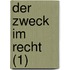Der Zweck Im Recht (1)