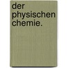 Der physischen Chemie. door Johann Gottschalk Wallerius