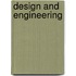 Design and Engineering