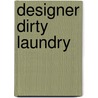 Designer Dirty Laundry door Diane Vallere