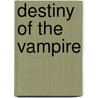 Destiny of the Vampire door Tina Marie Traverse