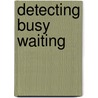 Detecting Busy Waiting door Georg Kienesberger