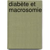 Diabète et macrosomie door Oussama Grissa
