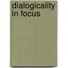 Dialogicality In Focus door Irini Kadianaki