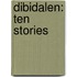 Dibidalen: Ten Stories