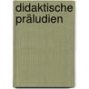 Didaktische Präludien by Gaudig