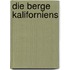 Die Berge Kaliforniens