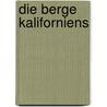 Die Berge Kaliforniens door Muir John Muir