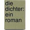 Die Dichter: ein Roman by Sam Horn
