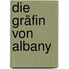 Die Gräfin von Albany door Von Reumont Alfred