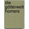 Die Götterwelt Homers door Paul Meyer