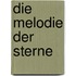 Die Melodie der Sterne