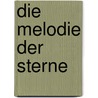 Die Melodie der Sterne door Sally Lloyd-Jones