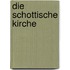 Die Schottische Kirche