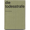 Die Todesstrafe ...... by Carl Joseph Anton Mittermaier