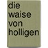 Die Waise von Holligen