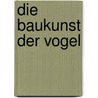 Die baukunst der vogel by James Rennie