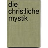 Die christliche Mystik by Görres