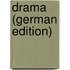 Drama (German Edition)