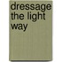 Dressage the Light Way