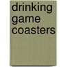 Drinking Game Coasters door Adams Media