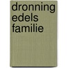 Dronning Edels Familie by Per Ullidtz
