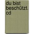 Du Bist Beschützt. Cd