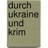 Durch Ukraine und Krim by Wertheimer