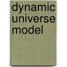Dynamic Universe Model by Satyavarapu Naga Parameswara Gupta