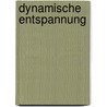 Dynamische Entspannung door Peter Bergholz