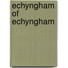 Echyngham of Echyngham door Spencer Hall
