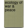 Ecology Of War & Peace door Tom H. Hastings