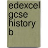 Edexcel Gcse History B by Nigel Bushnell